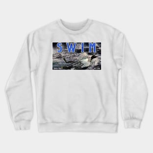 Swim Until You Can't See Land 2 Crewneck Sweatshirt